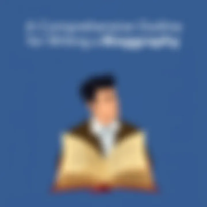 Magnificent A Comprehensive Outline for Writing a Biography