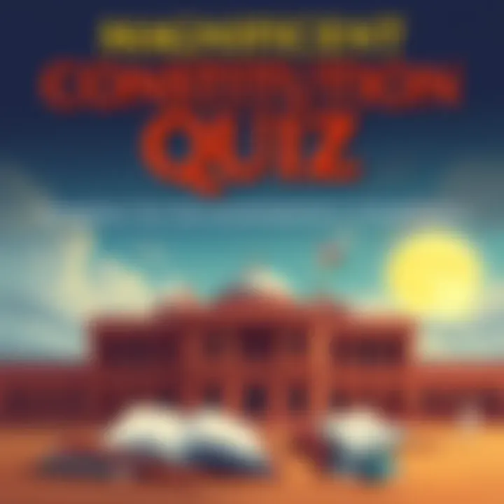 Magnificent Constitution Quiz: Exploring the Framework of Governance