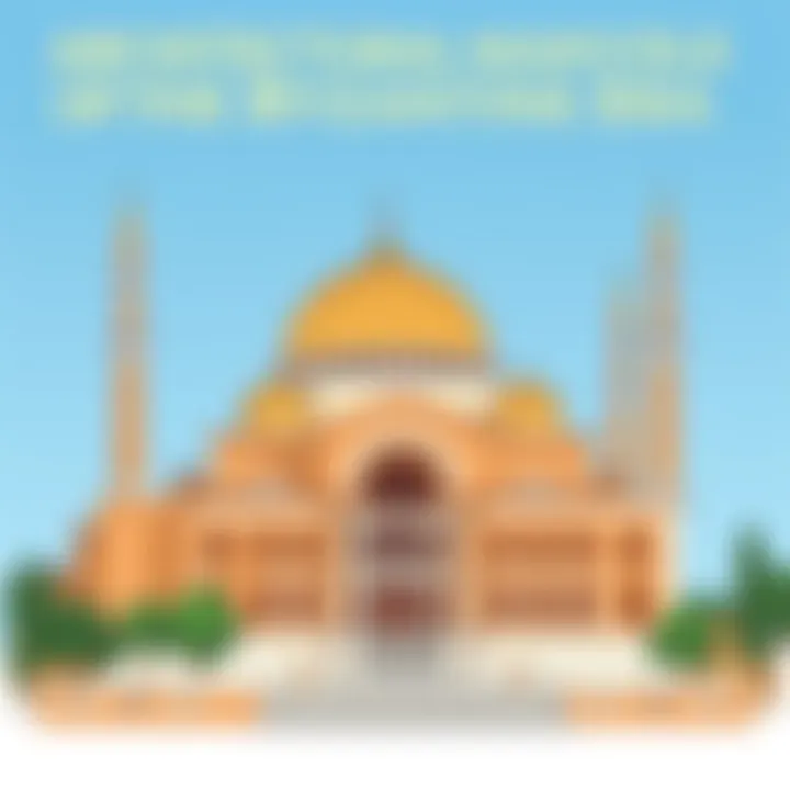 Illustration of significant Byzantine architecture, such as Hagia Sophia.