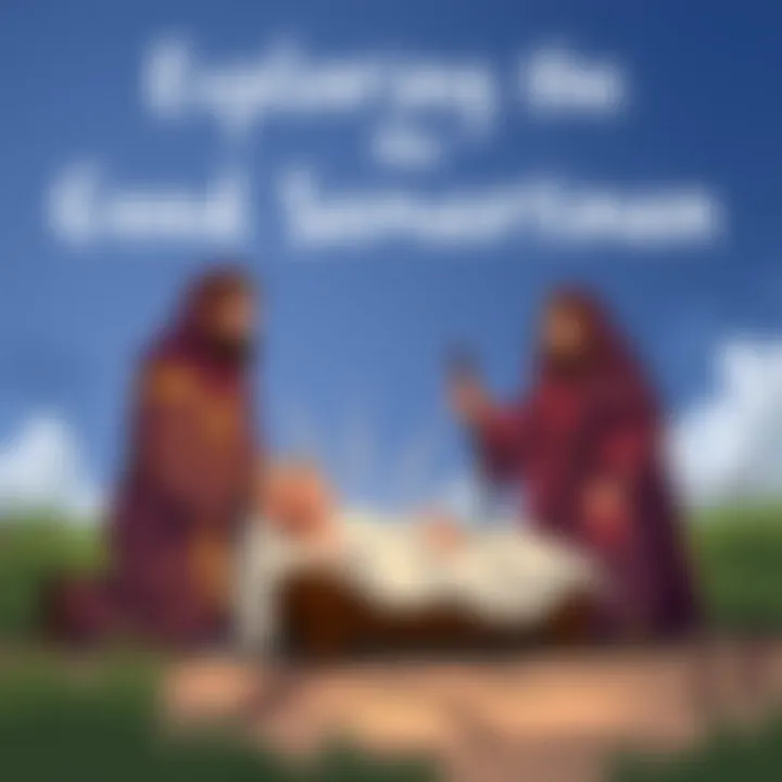 Notable Exploring the Good Samaritan: A Comprehensive Bible Study
