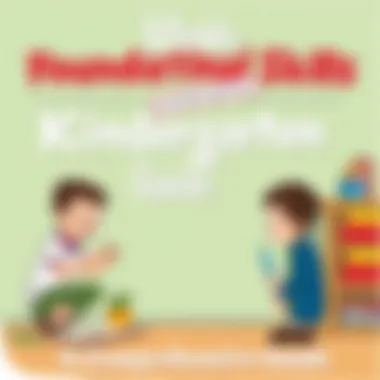 Notable Foundational Skills in Kindergarten: A Comprehensive Guide