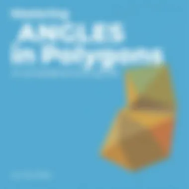 Notable Understanding Angles in Polygons: A Comprehensive Guide
